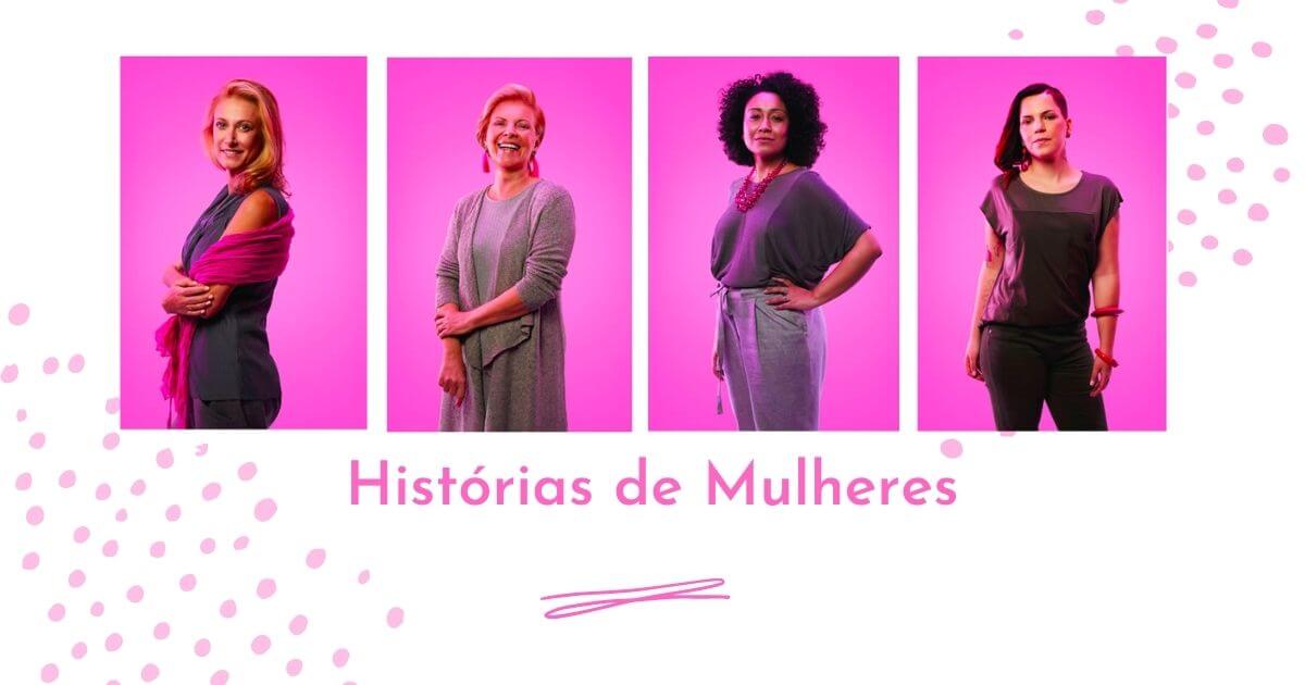 Histórias de Mulheres que venceram o câncer de mama