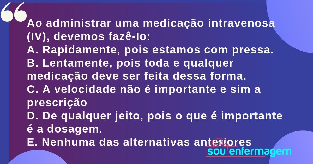 Mestre da Enfermagem - #ENFERMAGEM #EAD #CURSOONLINE QUIZ do Mestre! Deixe  a resposta nos comentários!😁 Aprimore seus conhecimentos no curso Terapia  Intravenosa Aplicada ao Cuidado do Paciente Crítico ✓😀 INSCREVA-SE:   Alguma