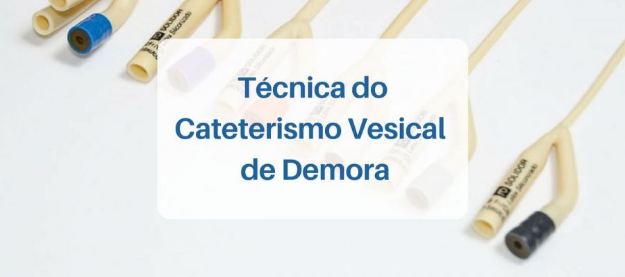 técnica do cateterismo vesical de demora